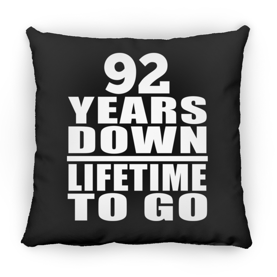92nd Anniversary 92 Years Down Lifetime To Go - Throw Pillow Black