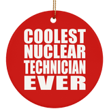 Coolest Nuclear Technician Ever - Circle Ornament
