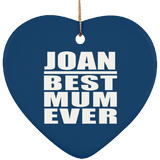 Joan Best Mum Ever - Heart Ornament