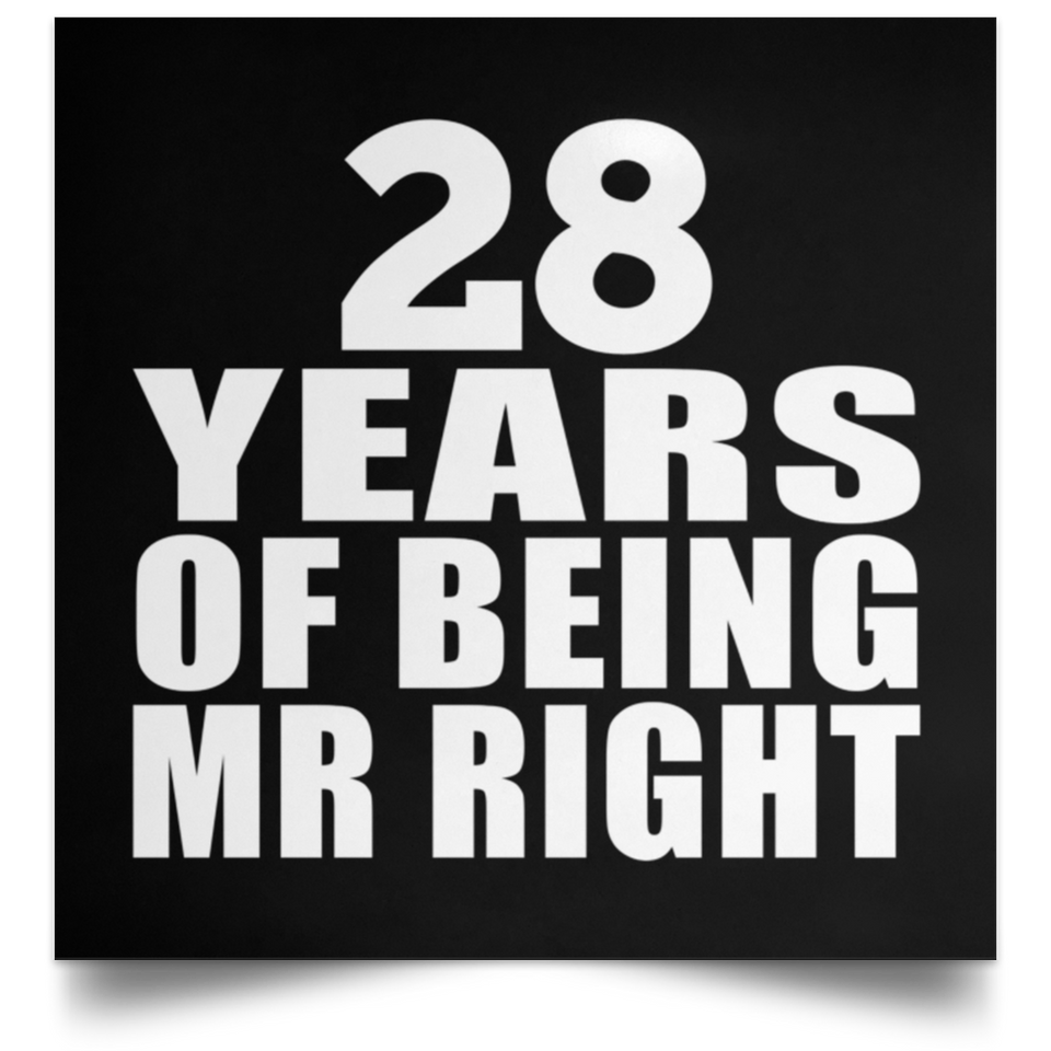 28th Anniversary 28 Years Of Being Mr Right - Poster Square