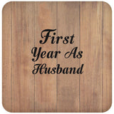 First Year As Husband - Drink Coaster C