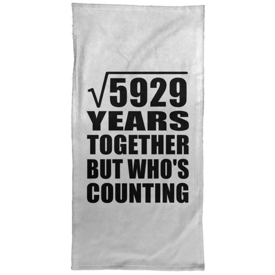 77th Anniversary Square Root of 5929 Years Who's Counting - Hand Towel