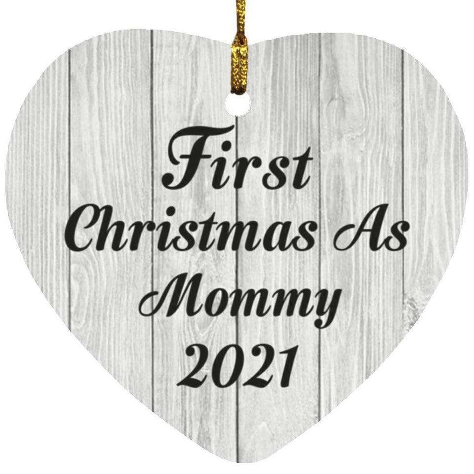 First Christmas As Mommy 2021 - Heart Ornament F