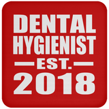 Dental Hygienist Established EST. 2018 - Drink Coaster