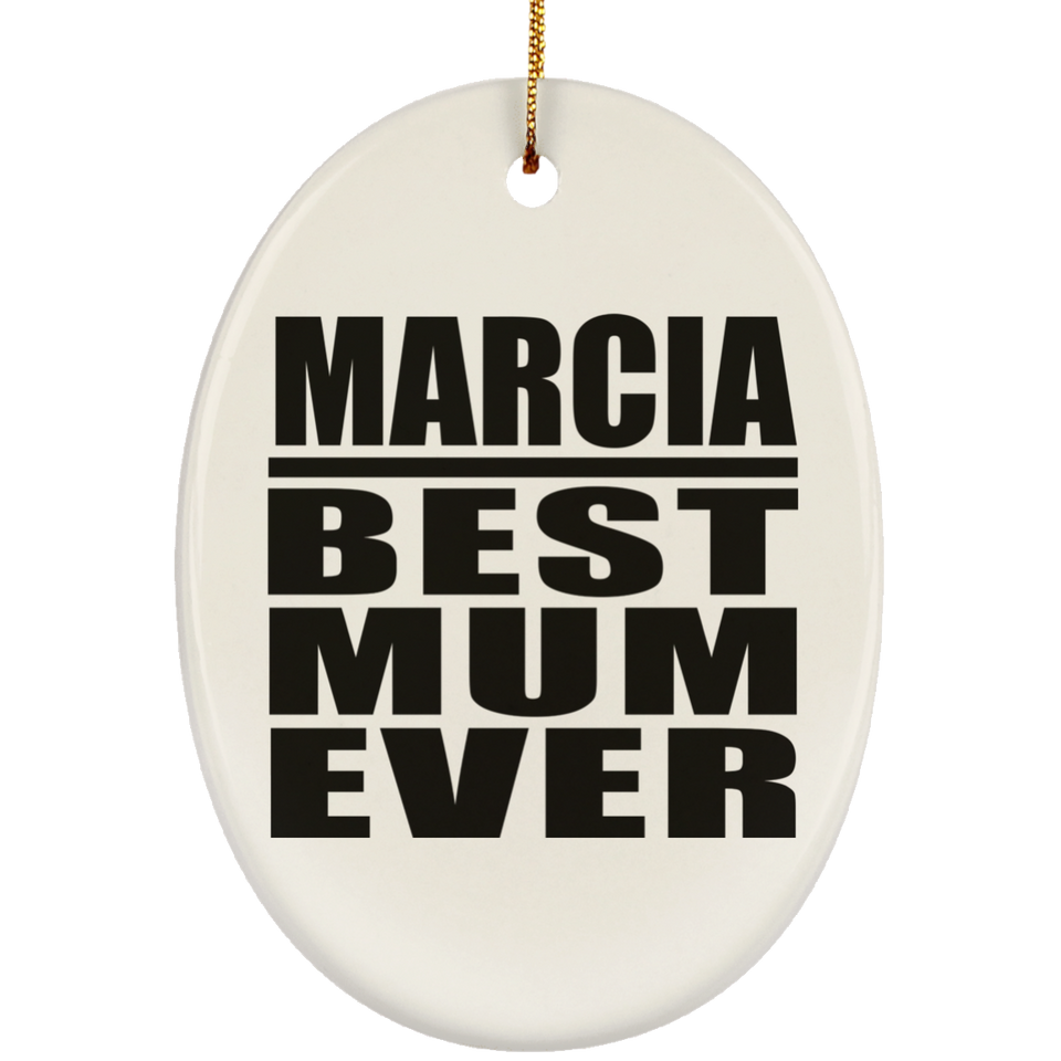 Marcia Best Mum Ever - Oval Ornament