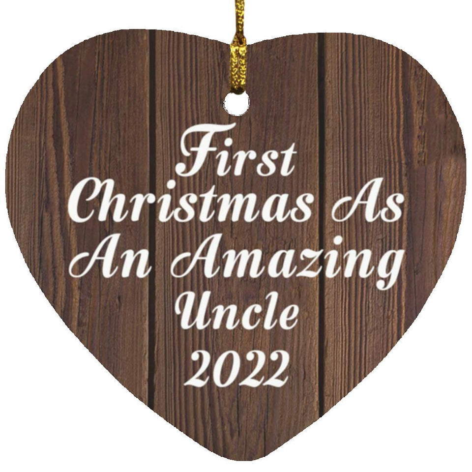 First Christmas As An Amazing Uncle 2022 - Heart Ornament D