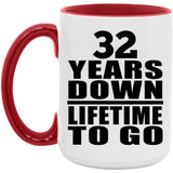 32nd Anniversary 32 Years Down Lifetime To Go - 15oz Accent Mug Red