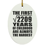 47th Birthday Square Root of 2209 Years of Childhood - Oval Ornament