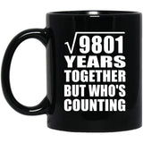 99th Anniversary Square Root of 9801 Years Who's Counting - 11oz Coffee Mug Black
