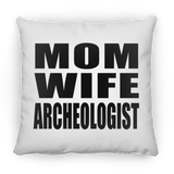 Mom Wife Archeologist - Throw Pillow