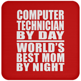 Computer Technician By Day World's Best Mom By Night - Drink Coaster