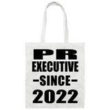 PR Executive Since 2022 - Tote Bag White