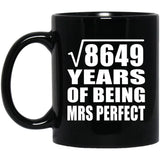 93rd Anniversary Square Root of 8649 Years of Mrs Perfect - 11oz Coffee Mug Black