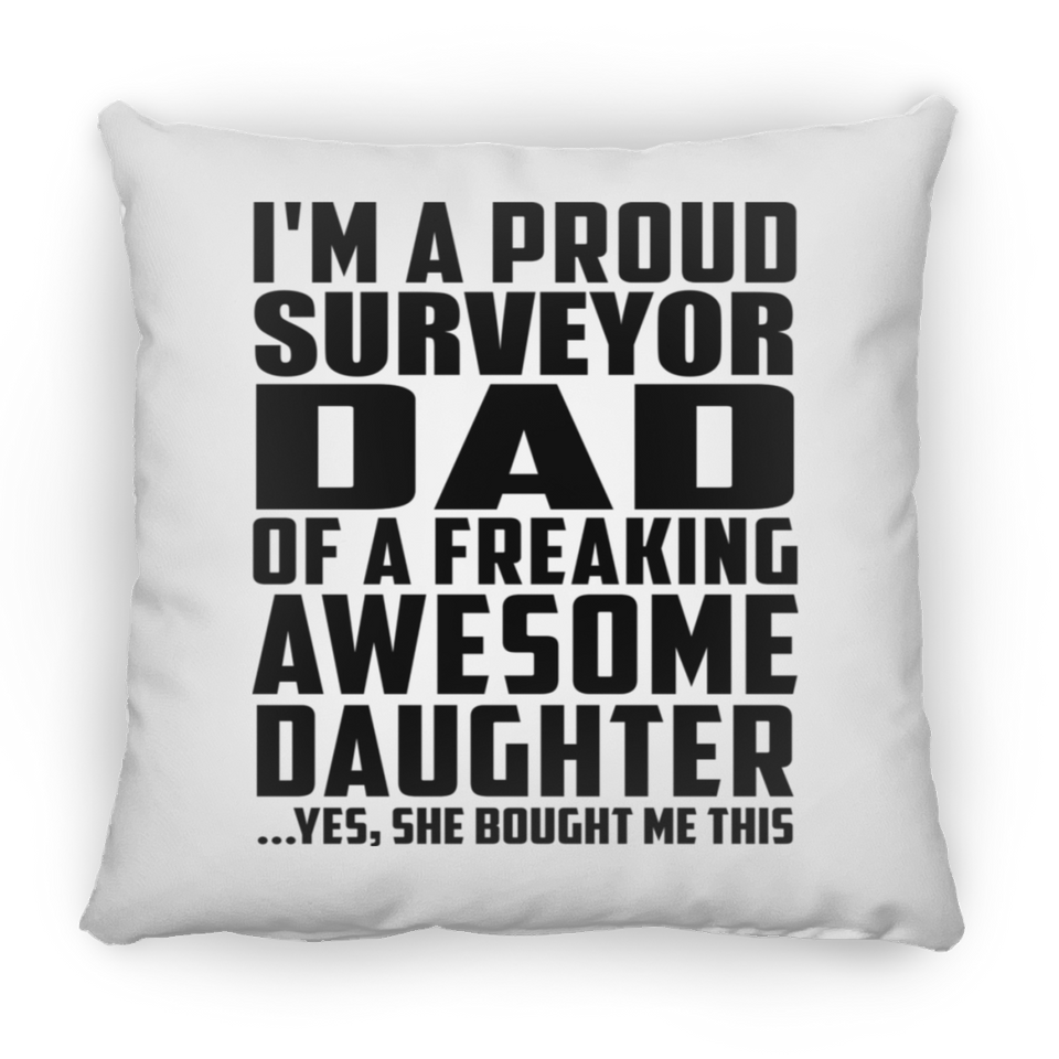 Proud Surveyor Dad Of Awesome Daughter - Throw Pillow