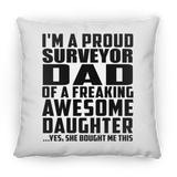 Proud Surveyor Dad Of Awesome Daughter - Throw Pillow