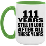 111th Anniversary 111 Years Still In Love After These Years - 15oz Accent Mug Green