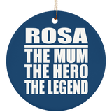 Rosa The Mum The Hero The Legend - Circle Ornament