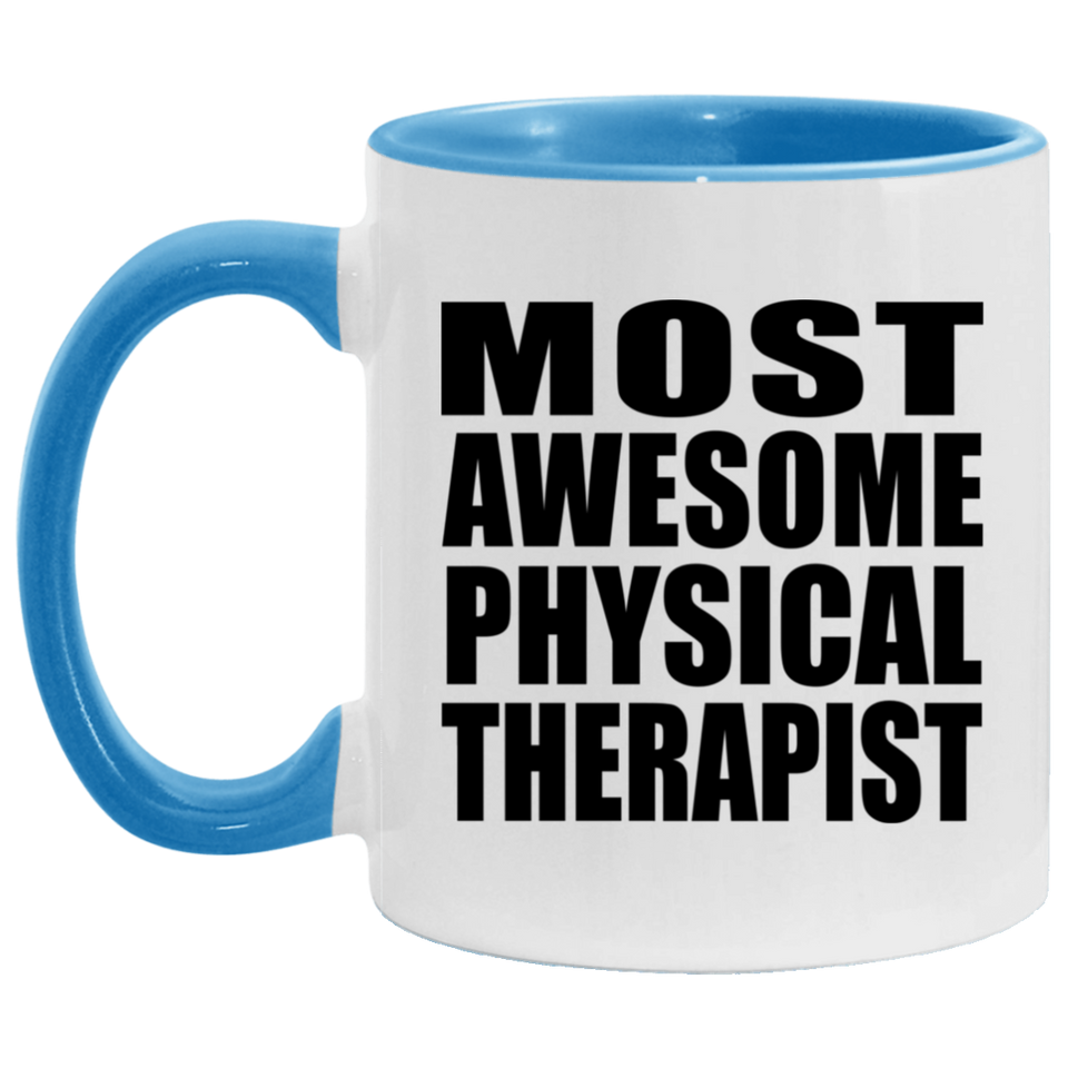Most Awesome Physical Therapist - 11oz Accent Mug Blue