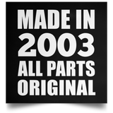 21st Birthday Made in 2003 All Parts Original - Poster Square