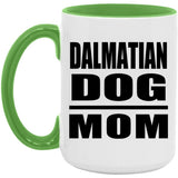 Dalmatian Dog Mom - 15oz Accent Mug Green