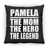 Pamela The Mom The Hero The Legend - Throw Pillow Black