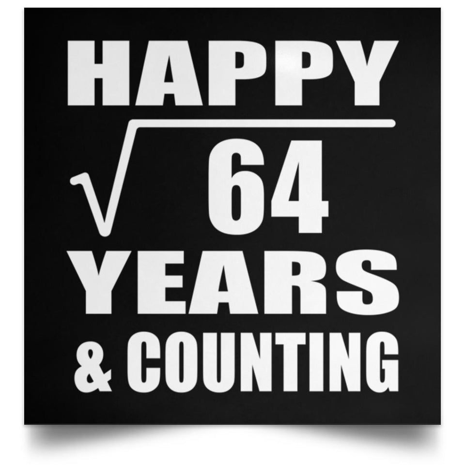 Happy 8th Anniversary Square Root of 64 Years & Counting - Poster Square