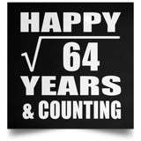 Happy 8th Anniversary Square Root of 64 Years & Counting - Poster Square