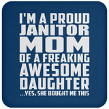 Proud Janitor Mom Of Awesome Daughter - Drink Coaster