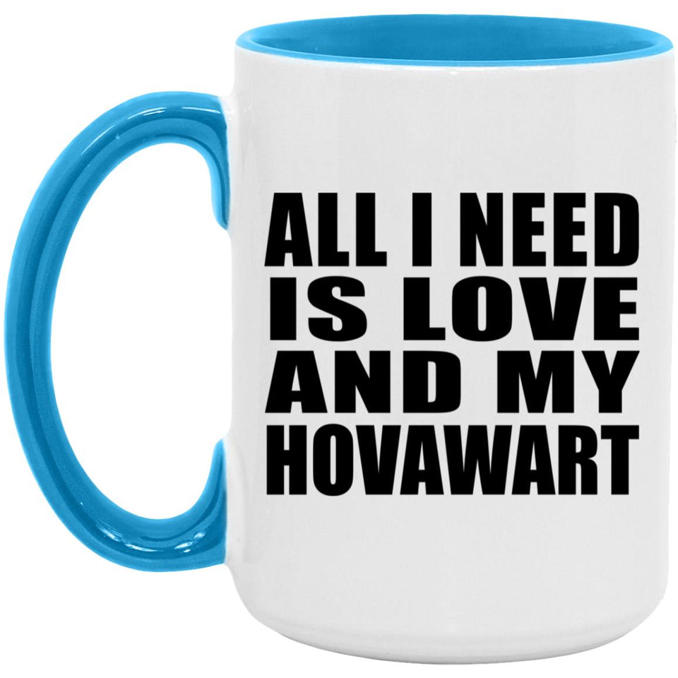 All I Need Is Love And My Hovawart - 15oz Accent Mug Blue