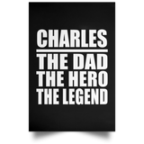 Charles The Dad The Hero The Legend - Poster Portrait