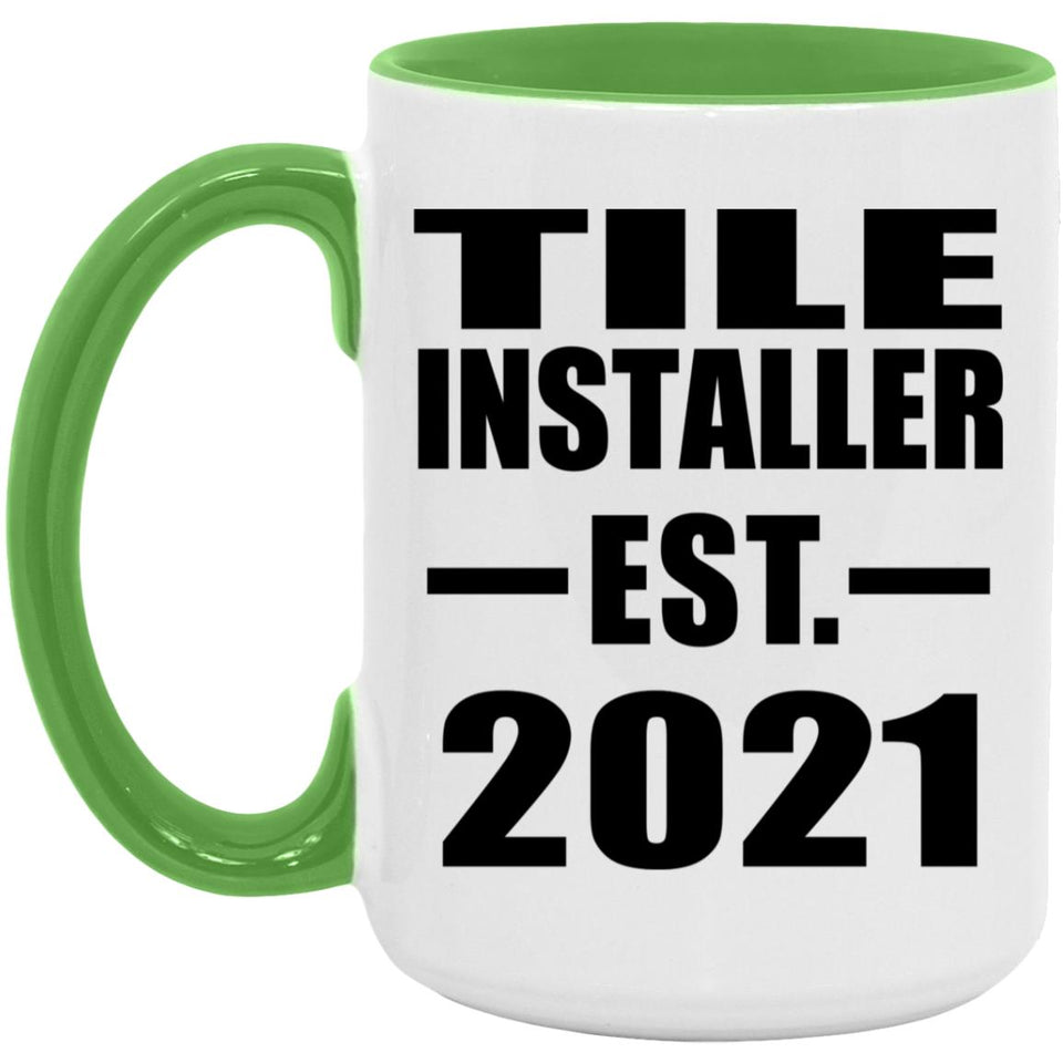 Tile Installer Established EST. 2021 - 15oz Accent Mug Green