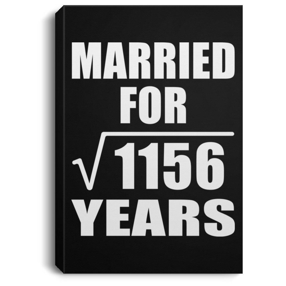 34th Anniversary Married For Square Root of 1156 Years - Canvas Portrait