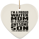 Proud Waiter Mom Of Awesome Son - Heart Ornament