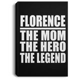 Florence The Mom The Hero The Legend - Canvas Portrait