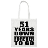 51st Anniversary 51 Years Down Forever to Go - Tote Bag White