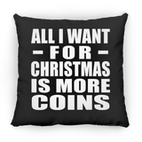 All I Want For Christmas Is More Coins - Throw Pillow Black