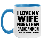 I Love My Wife More Than Backgammon - 11oz Accent Mug Blue