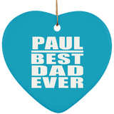 Paul Best Dad Ever - Heart Ornament