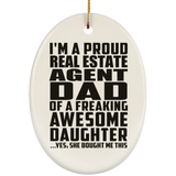 Proud Real Estate Agent Dad Of Awesome Daughter - Oval Ornament