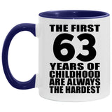 63rd Birthday First 63 Years of Childhood Are The Hardest - 11oz Accent Mug Purple