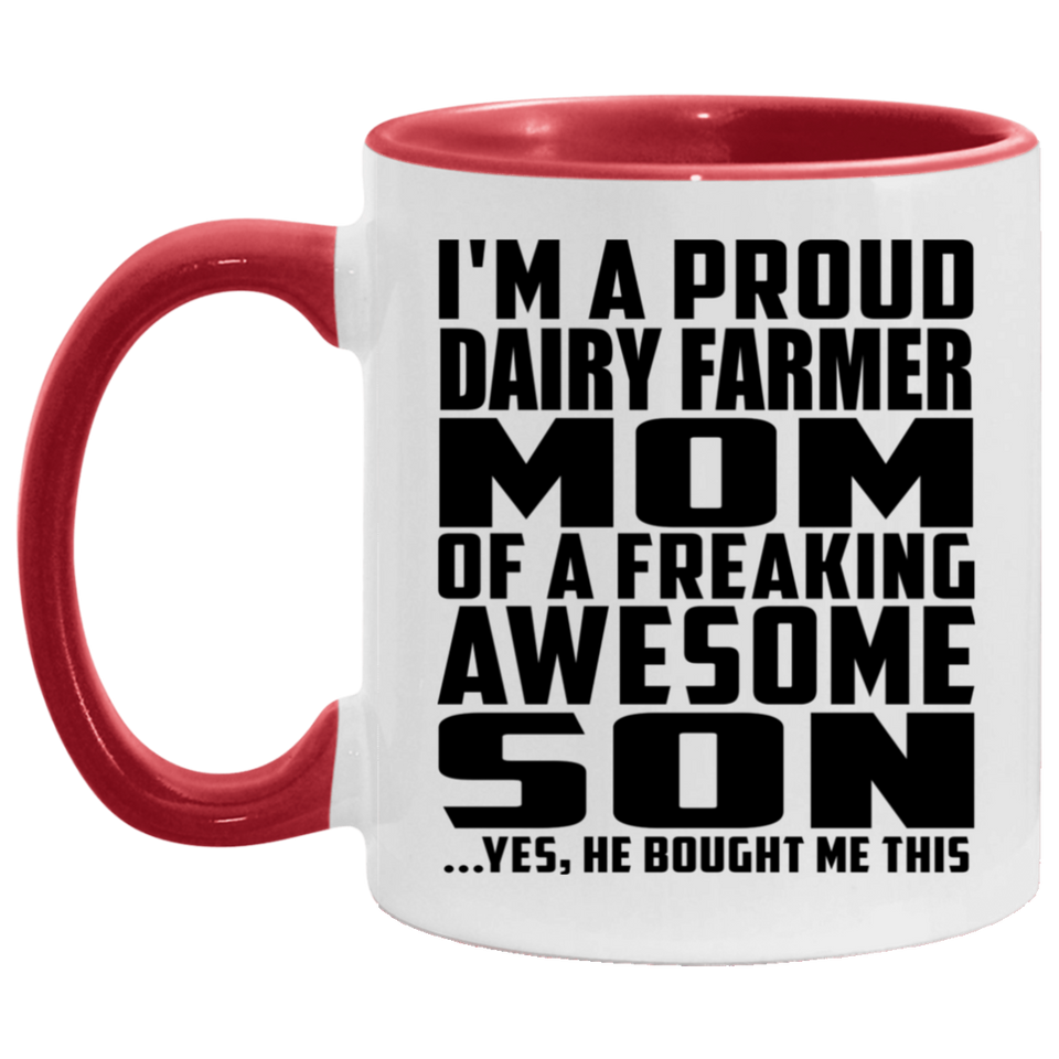 Proud Dairy Farmer Mom Of Awesome Son - 11oz Accent Mug Red