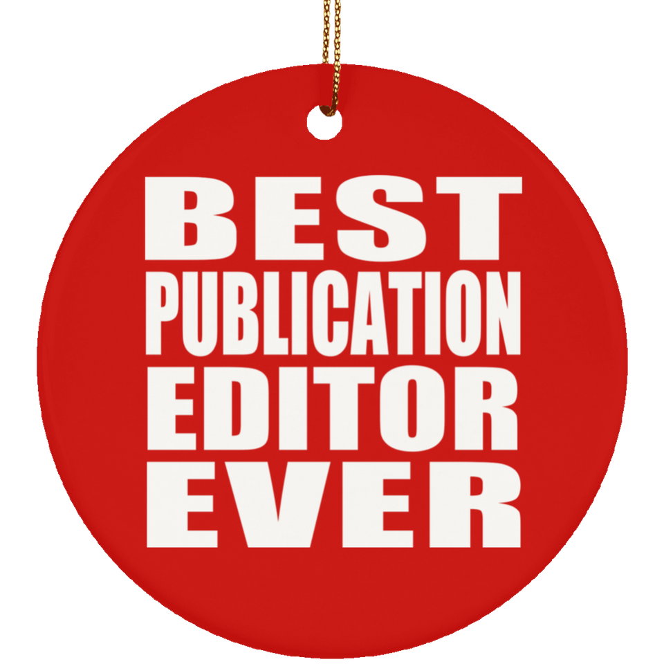 Best Publication Editor Ever - Circle Ornament