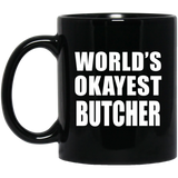 World's Okayest Butcher - 11 Oz Coffee Mug Black