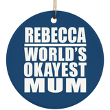 Rebecca World's Okayest Mum - Circle Ornament