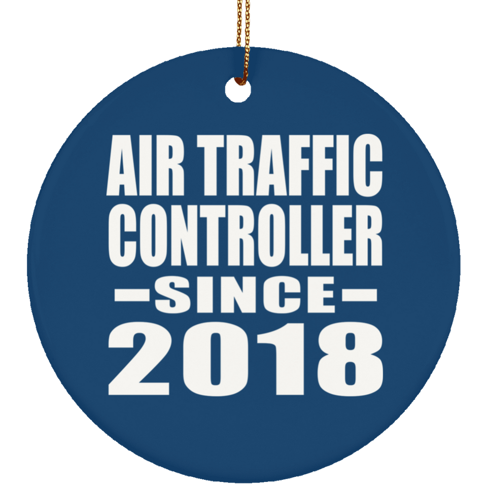 Air Traffic Controller Since 2018 - Circle Ornament