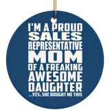 Proud Sales Representative Mom Of Awesome Daughter - Circle Ornament