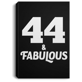44th Birthday 44 & Fabulous - Canvas Portrait
