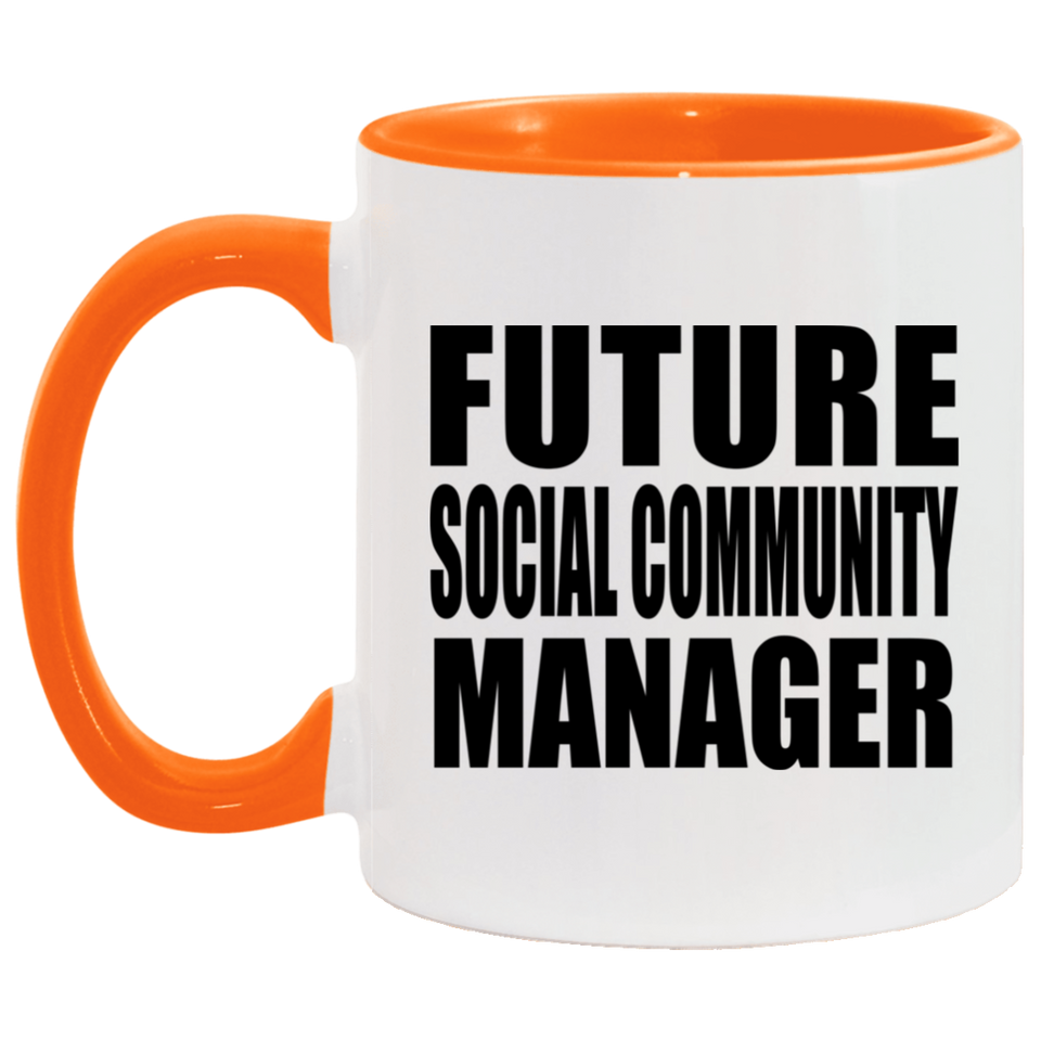 Future Social Community Manager - 11oz Accent Mug Orange