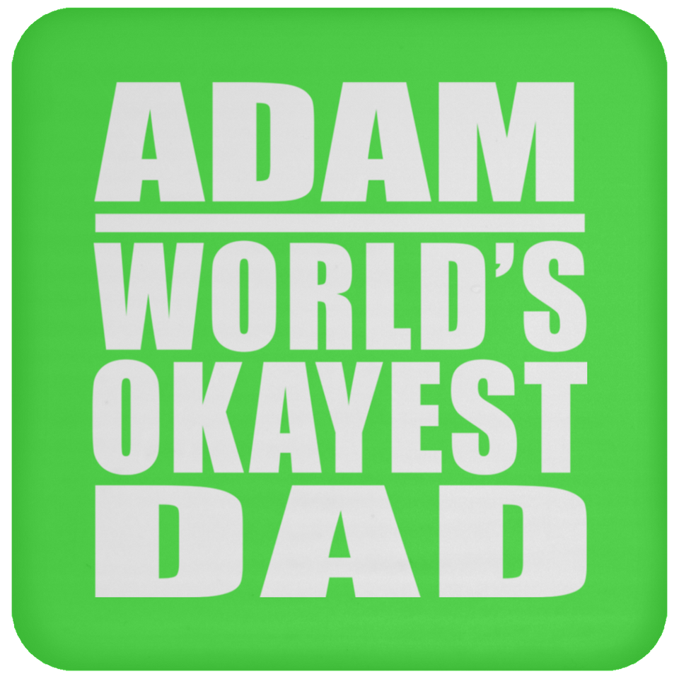 Adam World's Okayest Dad - Drink Coaster