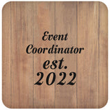 Event Coordinator Established Est. 2022 - Drink Coaster C